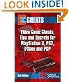 EZ Cheats For Playstation 3, PS2, PSOne & PSP 2nd Edition: Video Game Cheats, Tips and Secrets (Ez Guides)