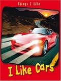 I Like Cars  (Things I Like)