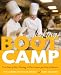 Books : Baking Boot Camp: Five Days of Basic Training at The Culinary Institute of America