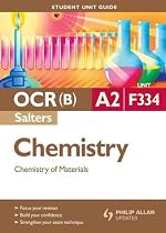 OCR(B) A2 Chemistry (Salters): Unit F334: Chemistry of Materials: Unit 4 (Student Unit Guides)