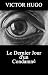Le Dernier Jour d'un Condamné [FRENCH] (French Edition)