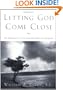 Letting God Come Close: An Approach to the Ignatian Spiritual Exercises