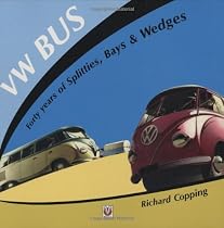 VW Bus: 40 Years of Splitties, Bays and Wedges