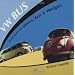 VW Bus: 40 Years of Splitties, Bays and Wedges