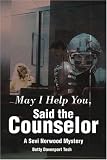 May I Help You, Said the Counselor: A Sevi Norwood Mystery (Sevi Norwood Mysteries)