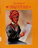 The Lame One: The Story of Sequoyah (Famous American Indian Leaders)