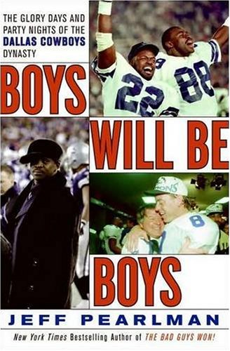 Childrens Toyshop  Books : Boys Will Be Boys: The Glory Days and Party Nights of the Dallas Cowboys Dynasty