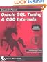 Oracle SQL Tuning & CBO Internals (Oracle In-Focus series)