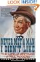 Never Met a Man I Didn't Like