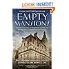 Empty Mansions: The Mysterious Life of Huguette Clark and the Spending of a Great American Fortune