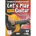 Let's Play Guitar: Songbook und Gitarrenschule + DVD + 2 CDs