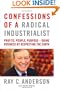 Confessions of a Radical Industrialist: Profits, People, Purpose--Doing Business by Respecting the Earth
