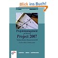 Projektmanagement mit Microsoft Project 2007: Termine, Ressourcen und Kosten im Griff (bhv Einsteigerseminar)