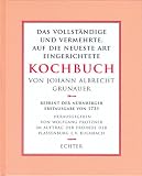 Das vollst�ndige und vermehrte auf die neueste Art eingerichtete Kochbuch
