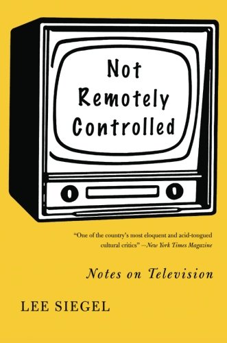 Not Remotely Controlled: Notes on Television