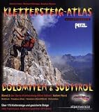 Klettersteig-Atlas Dolomiten & S�dtirol: �ber 170 Klettersteige und gesicherte Steige - im praktischen Ringbuchsystem! - Sascha Hoch