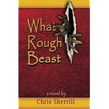 What Rough Beast ~ Chris Sherrill