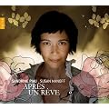Sandrine Piau : Apr�s un r�ve