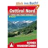 Rother Wanderf�hrer Osttirol Nord. Matrei - Kals - Virgen - Defereggen. 50 Touren: Matrei, Kals, Virgen- und Defereggental. 50 ausgew�hlte Wanderungen im Osttiroler Teil des Nationalparks Hohe Tauern