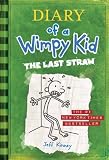 The Last Straw (Diary of a Wimpy Kid, Book 3)