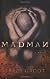 Madman: A Novel