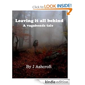 Leaving it all behind : a vagabonds tale