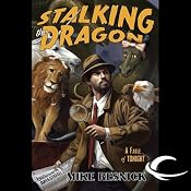 Stalking the Dragon: A Fable of Tonight | [Mike Resnick]