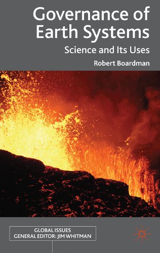 Governance of Earth Systems: Science and Its Uses (Global Issues)