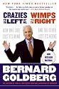 Crazies to the Left of Me, Wimps to the Right: How One Side Lost Its Mind and the Other Lost Its Nerve
