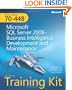 MCTS Self-Paced Training Kit (Exam 70-448): Microsoft� SQL Server� 2008 Business Intelligence Development and Maintenance (Self-Paced Training Kits)