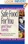 Safe Food for You and Your Family (The Nutrition Now Series)