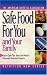 Safe Food for You and Your Family (The Nutrition Now Series)