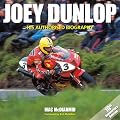 Joey Dunlop: His Authorised Biography