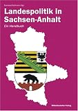  : Landespolitik in Sachsen-Anhalt: Ein Handbuch
