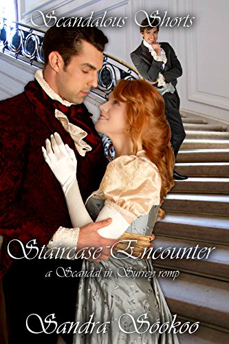 Staircase Encounter (Scandalous Shorts Book 3), by Sandra Sookoo