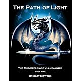 The Path of Light (The Chronicles of Vlandamyuir) ~ Bridget Bowers