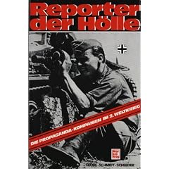 Reporter der H�lle, Die Propaganda-Kompanien im 2. Weltkrieg