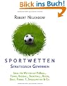 Sportwetten strategisch gewinnen. Ideal f�r Wetten auf Fussball, Tennis, Baseball, Basketball, Boxen, Golf, Formel 1, Spezialwetten & Co.