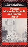 France : monarchy, republic and empire, 1814-70