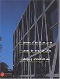 Revue Centre des monuments nationaux  / Scènes d'architecture : Nouvelles architectures françaises pour le spectacle