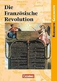 Kurshefte Geschichte: Kursheft Geschichte. Die Französische Revolution. Schülerbuch: Europa in einer Epoche des Umbruchs