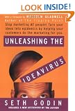 Unleashing the Idea Virus: Stop Marketing at People! Turn Your Ideas Into Epidemics