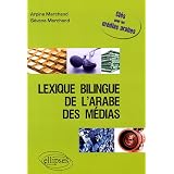 Lexique de vocabulaire bilingue fran�ais-arabe, langue des m�diaspar Arpine Marchand