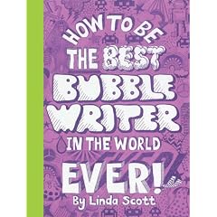 How to Be the Best Bubblewriter in the World, Ever!