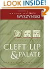 Cleft Lip and Palate: From Origin to Treatment