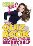CosmoGIRL! Quiz Book: Discover Your Secret Self (CosmoGIRL! Quiz Book)