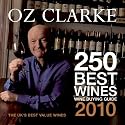Oz Clarke 250 Best Wines 2010