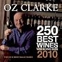 Oz Clarke 250 Best Wines 2010