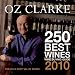 Oz Clarke 250 Best Wines 2010