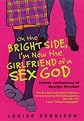 On the Bright Side, I'm Now the Girlfriend of a Sex God: Further Confessions of Georgia Nicolson (Confessions of Georgia Nicolson, Book 2)